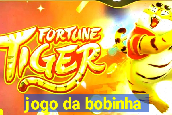 jogo da bobinha